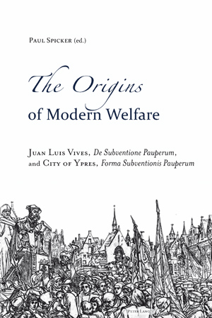 P Spicker (ed) The origins of modern welfare, Peter Lang 2010